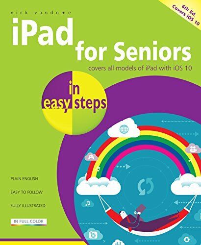 iPad for Seniors in easy steps, 6th Edition - covers iOS 10.by Vandome New** - Zdjęcie 1 z 1