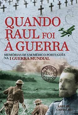 Quando Raul foi a Guerra (Portuguese Edition), Raul de Carvalho