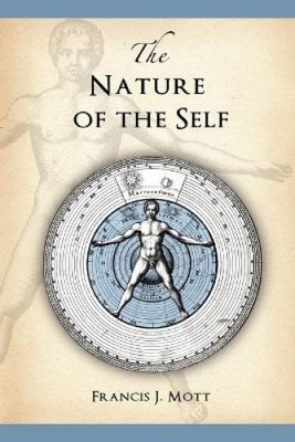 The Nature of the Self: The Human Mind Rediscovered as a Specific Instance of