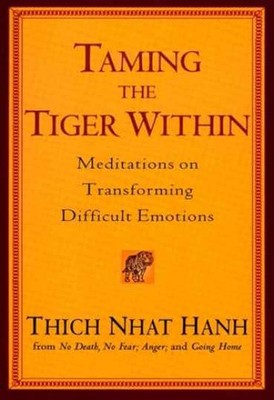 Taming the Tiger Within: Meditations - Paperback, by Hanh Thich Nhat - Very Good