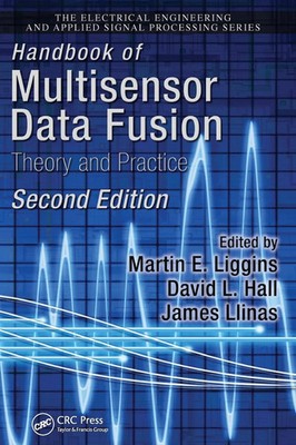 Handbook of Multisensor Data Fusion: Theory and Practice, Second Edition (Electr