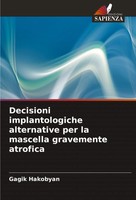 Gagik Hakobyan | Decisioni Implantologiche Alternative Per La Mascella...