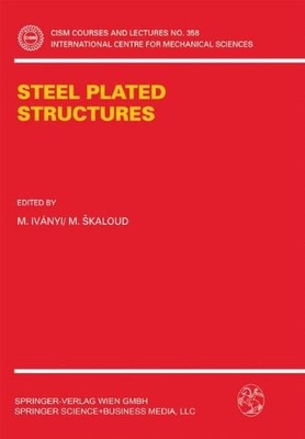 STEEL PLATED STRUCTURES (CISM INTERNATIONAL CENTRE FOR By M. Ivanyi & M. Skaloud