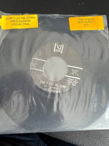FRED HUGHES -DON'T LET ME DOWN/MY HEART CRIES VEE JAY  VG+ NORTHERN SOUL
