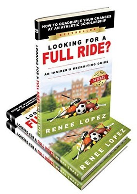 Looking for a Full Ride? An Insider's Recruiting Guide Book