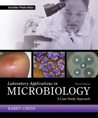 Laboratory Applications in Microbiology..., Barry Chess