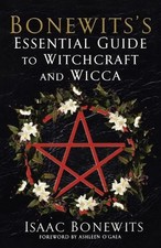 Isaac Bonewits Bonewits's Essential Guide To Witchcraft And Wicca: R