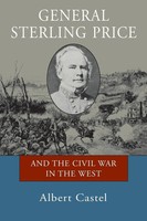 Albert E Castel | General Sterling Price And The Civil War In The West | Buch