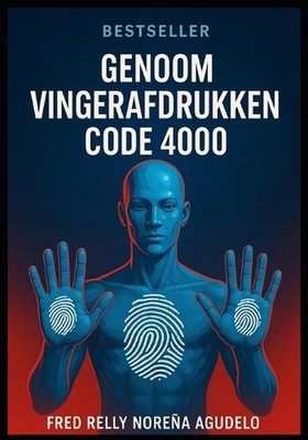 Genoom Vingerafdrukken Code 4000. by Fred Relly Nore?a Agudelo (Dutch) Paperback