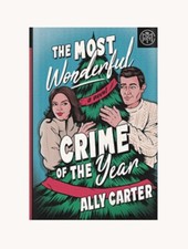 The Most Wonderful Crime of The Year - A Novel By: Ally Carter (Hardcover) BOM