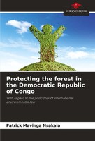 Protecting The Forest In The Democratic Republic Of Congo Nsakala Taschenbuch