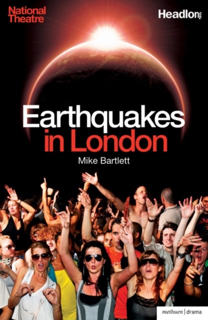 Earthquakes in London by Mike Bartlett (Paperback Book)