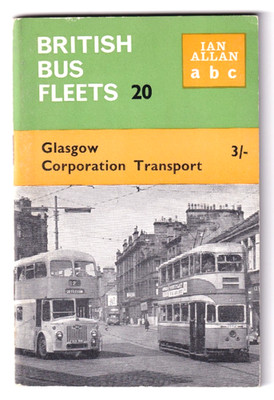 GLASGOW CORPORATION TRANSPORT - British Bus Fleets 20 (First Edition 1963)