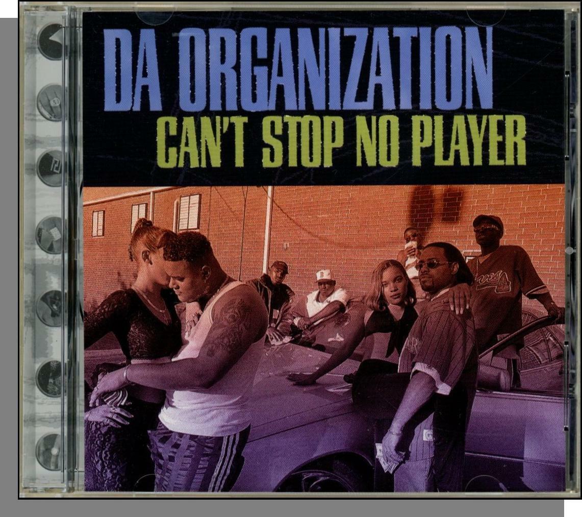 Da Organization - Can't Stop No Player + Bend Over (1997
