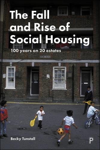 Thumbnail - Becky Tunstall The Fall And Rise Of Social Housing (taschenbuch) (us