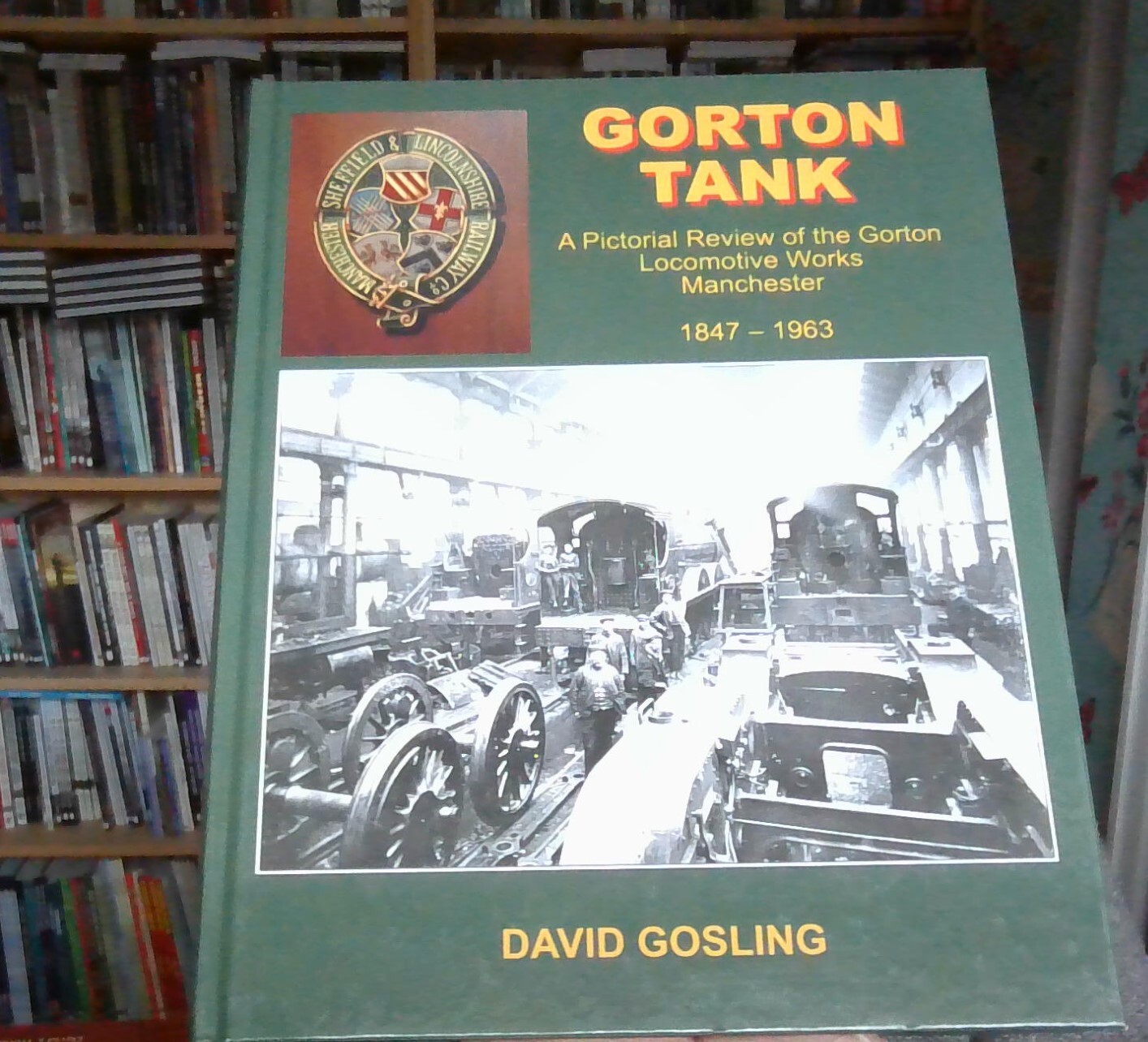 GORTON LOCOMOTIVE WORKS HISTORY Tank Steam Engines NEW Manchester Rail Railway