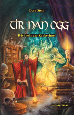 ''Tir nan Ogg - Rückkehr zur Zauberinsel'', Fantasy, Dora Stein, Burg Verlag 2008