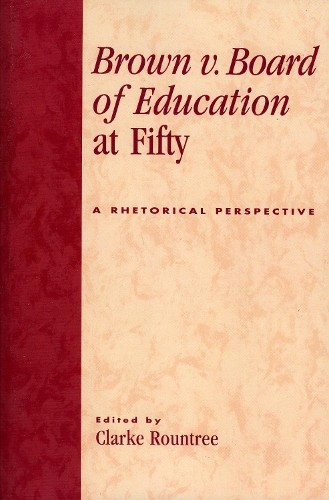 Brown v. Board of Education at Fifty by Clarke Rountree, Ann ... - 9780739114599