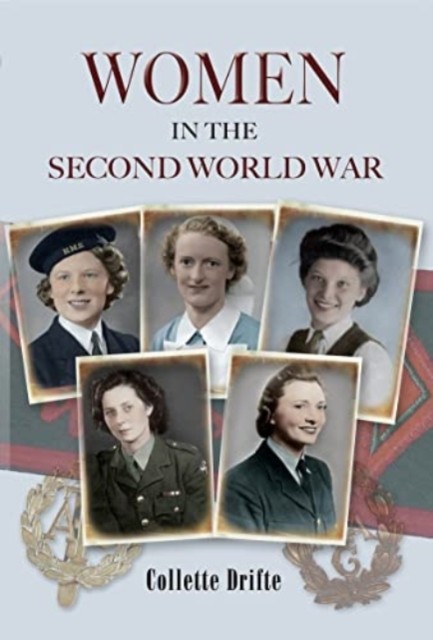 Women in the Second World War by Collette Drifte PAPERBACK 9781399019477