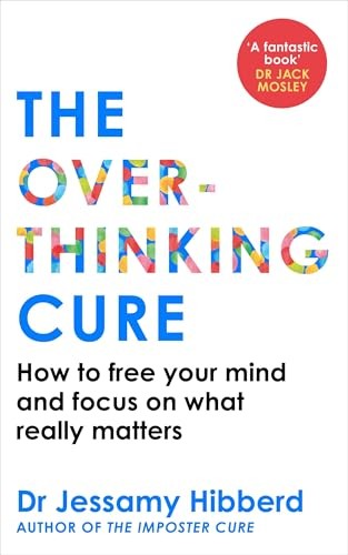 Overthinking Cure : How to Free Your Mind and Focus on What Really Matters by... - Image 6