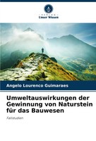 Angelo Lourenco Guimaraes | Umweltauswirkungen Der Gewinnung Von Naturstein...