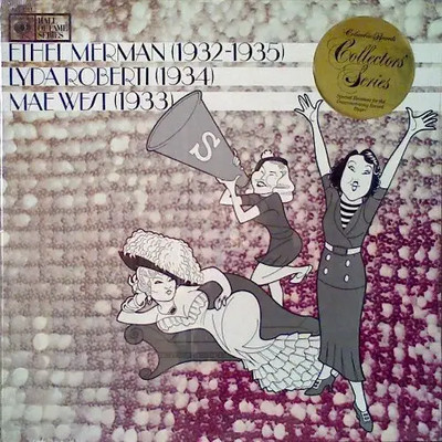 LP Ethel Merman / Lyda Roberti / Mae West Ethel Merman (1932-1935) - Lyda Rober