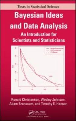 Bayesian Ideas and Data Analysis : An Introduction for Scientists and Statist...