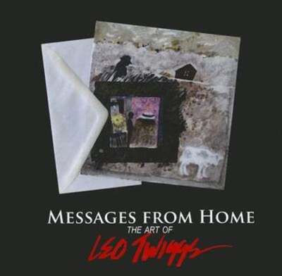Messages from Home: The Art of Leo Twiggs by Leo Twiggs: Used