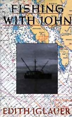 Fishing with John by Edith Iglauer (1988, Hardcover) for sale online | eBay