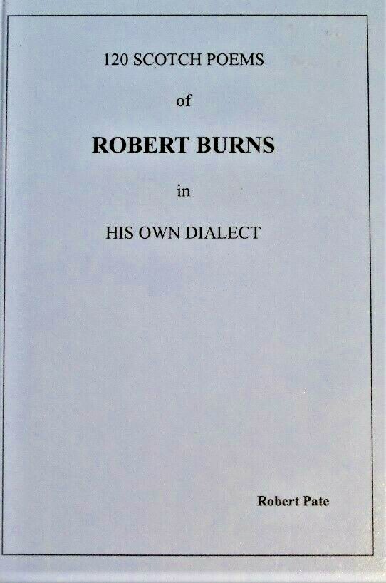 120 Scotch Poems of Robert Burns in His Own Dialect Robert Pate Hardcover