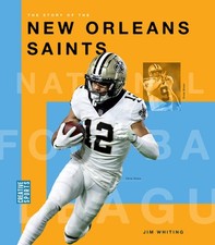 The Story of the New Orleans Saints by Jim Whiting Paperback Book