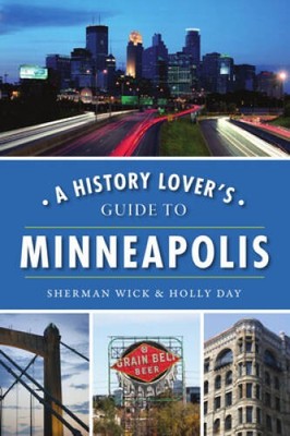 A History Lovers Guide to Minneapolis (History  Guide) - Paperback - VERY GOOD