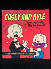 Casey And Kyle  Something Sticky This Way Comes!!! By Will Robertson Signed 2013