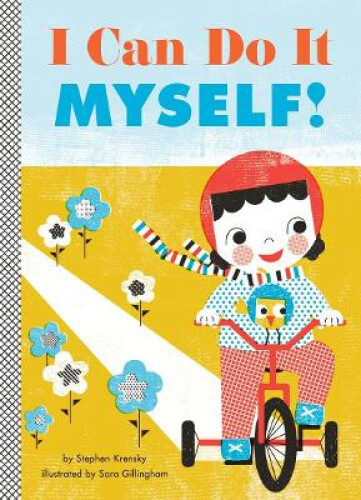 Thumbnail - I Can Do It Myself: A Board Book By Stephen Krensky