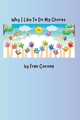 Why I Like To Do My Chores: Childrens Adventure Book Learning to Like Chores ...