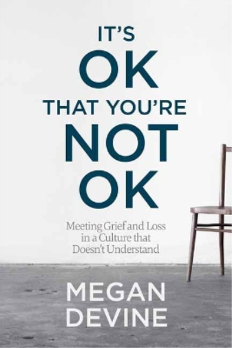 Megan Devine It's OK That You're Not OK (Tascabile)