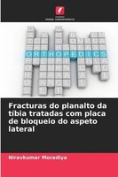 Fracturas Do Planalto Da TíBia Tratadas Com Placa De Bloqueio Do Aspeto Lateral