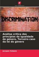 AnáLise CríTica Dos PrincíPios Da Igualdade De GéNero, Terceiro Caso Da Lei...