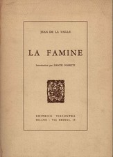 La famine - Jean de la Taille (Editrice Viscontea) [1971]