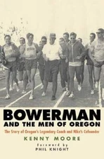 Bowerman and the Men of Oregon (The Story of Oregon's Legendary Coa - ACCEPTABLE