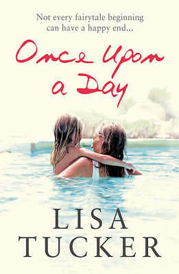 Once Upon a Day by Lisa Tucker (Paperback) New Book