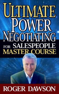 Ultimate Power Negotiating for Salespeople Master Course, Paperback by Dawson...