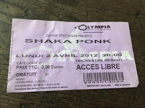 SHAKA PONK - OLYMPIA -  PARIS 2012 !!!FRENCH-CONCERT TICKET!!!