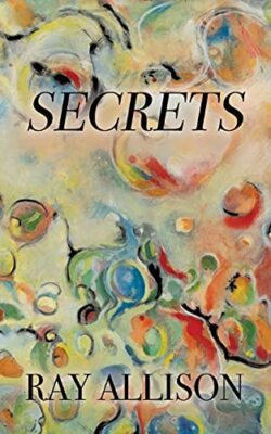 Secrets By Ray Allison - New Copy - 9780228864769
