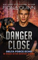 Fiona Quinn | Danger Close | Taschenbuch | Englisch (2021) | Fiona Quinn