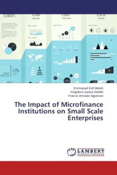 Emmanuel Kofi Mintah (U. A.) | The Impact Of Microfinance Institutions On...-image
