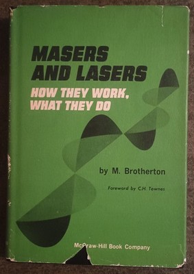 Masers and Lasers : How They Work, What They Do by M. Brotherton hardcover book