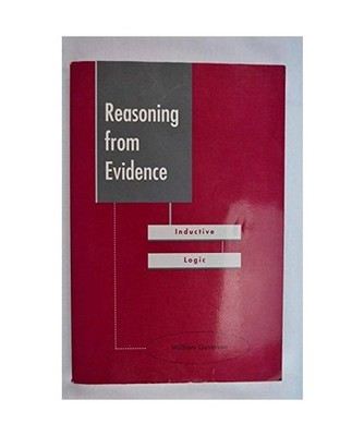 Reasoning from Evidence: Inductive Logic, Gustason, William