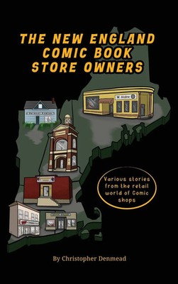 Christopher Denmead | The New England Comic Book Store Owners | Buch | Englisch