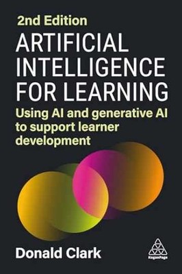 Artificial Intelligence for Learning: - Paperback, by Clark Donald - Very Good